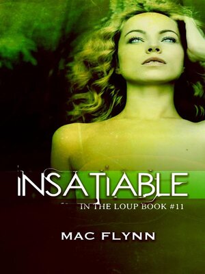 cover image of Insatiable--In the Loup, Book 11
